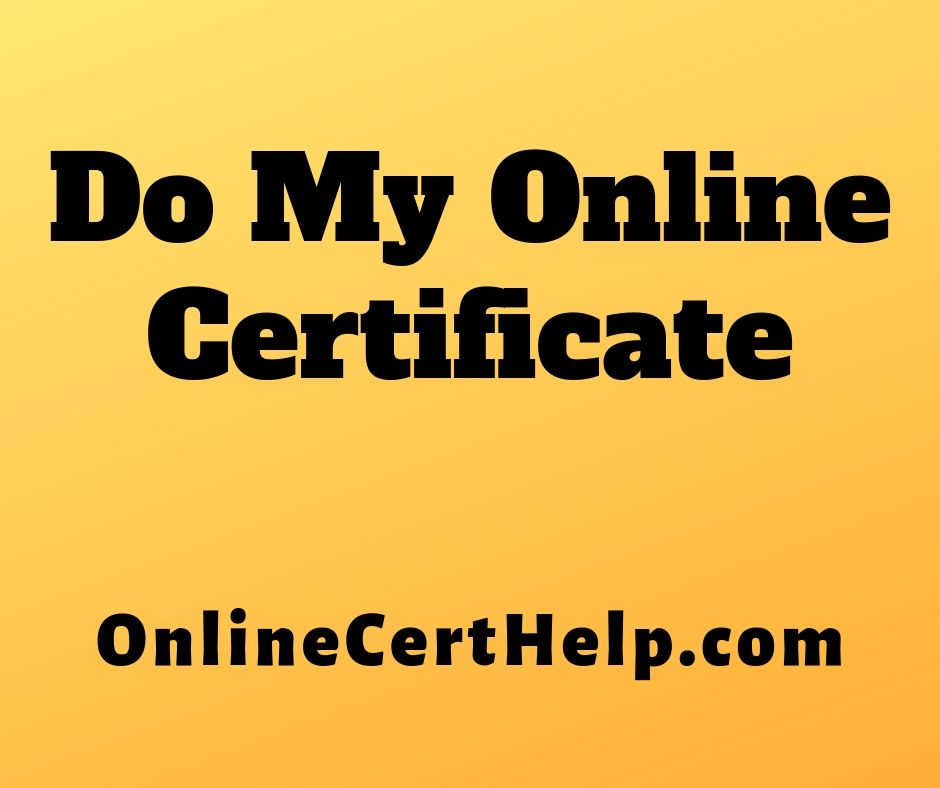 Do My Online Certificate