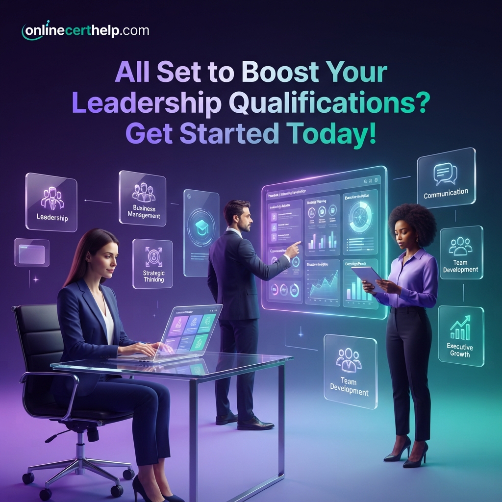 All set to Boost Your Leadership Qualifications? Get Started Today!