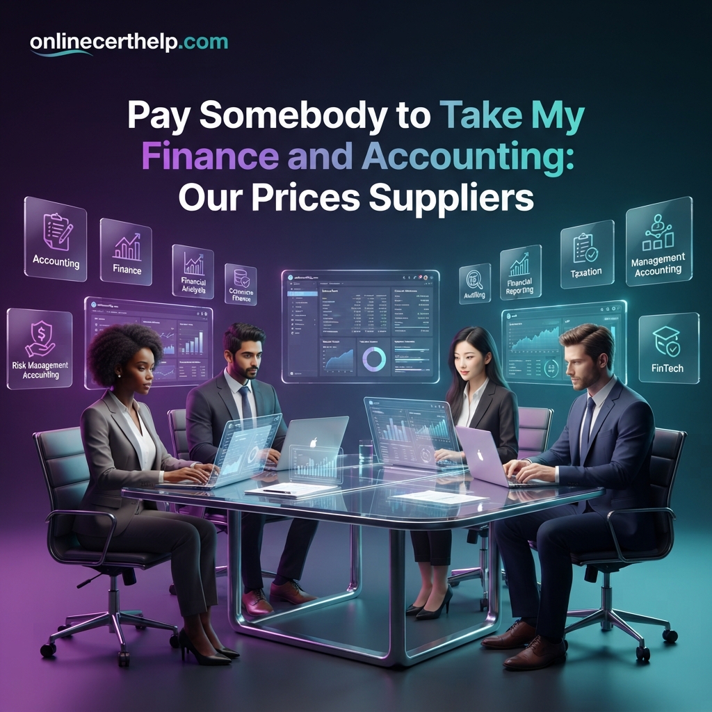 Pay Somebody to Take My Finance and Accounting Certification: Our Prices Suppliers