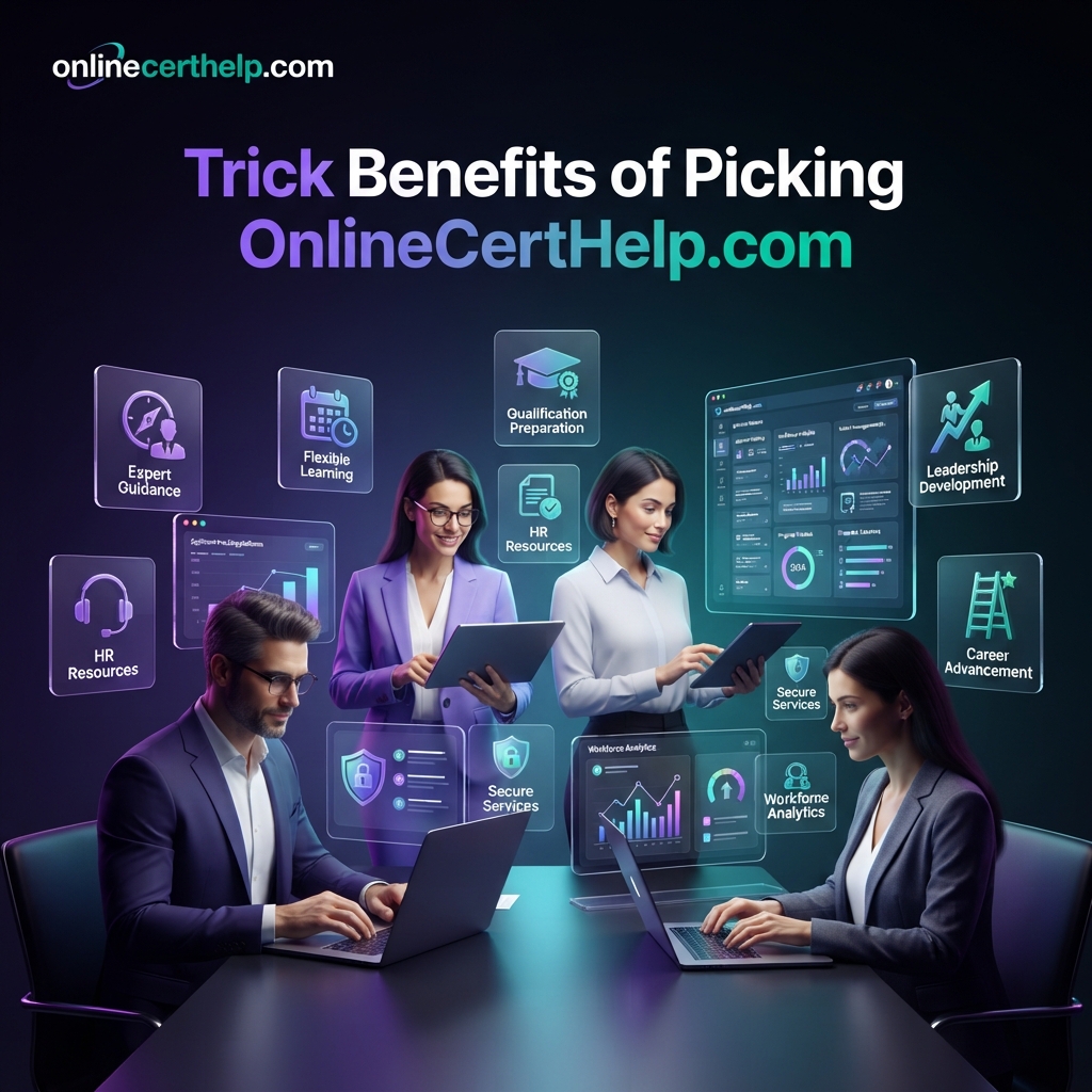 Trick Benefits of Picking OnlineCertHelp.com